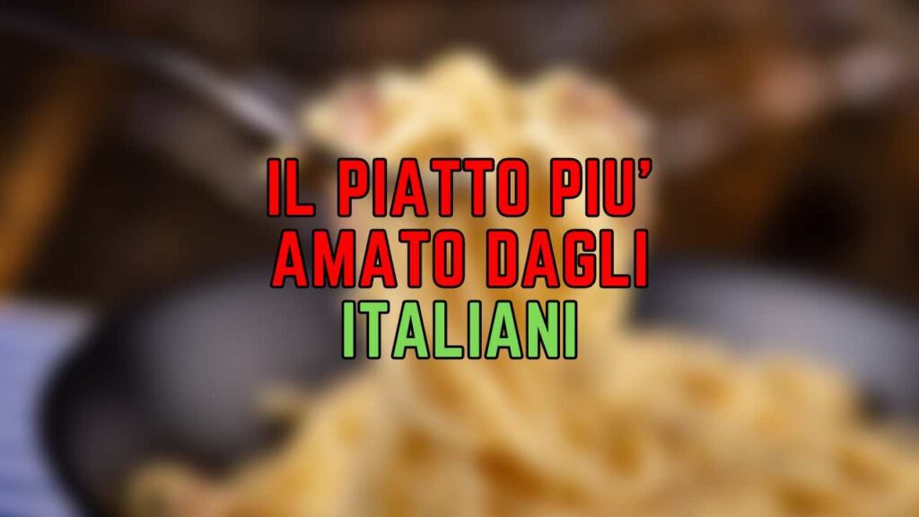 Qual è il cibo più amato dagli italiani